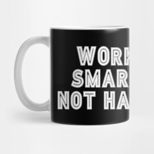 Work smart Mug